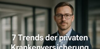 7 Trends der privaten Krankenversicherung 7 Trends der privaten Krankenversicherung