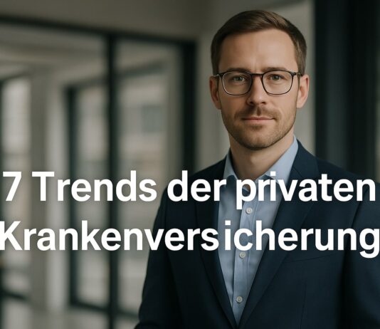 7 Trends der privaten Krankenversicherung 7 Trends der privaten Krankenversicherung
